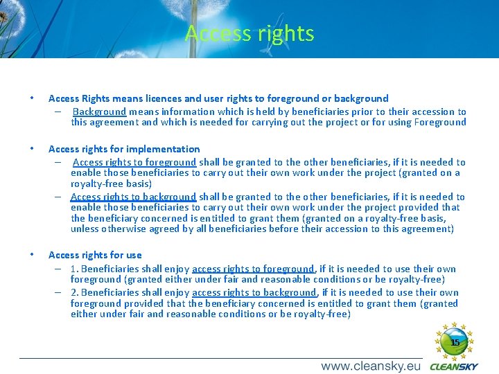 Access rights • Access Rights means licences and user rights to foreground or background