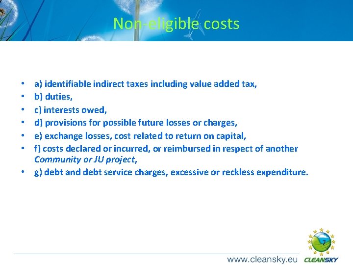 Non-eligible costs a) identifiable indirect taxes including value added tax, b) duties, c) interests