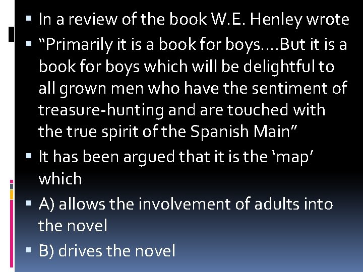  In a review of the book W. E. Henley wrote “Primarily it is