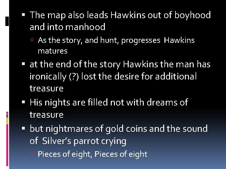  The map also leads Hawkins out of boyhood and into manhood As the