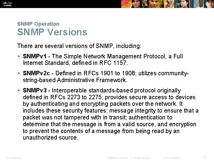 SNMP Operation SNMP Versions There are several versions of SNMP, including: § SNMPv 1