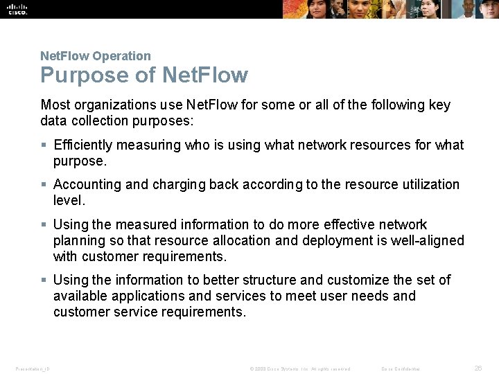 Net. Flow Operation Purpose of Net. Flow Most organizations use Net. Flow for some