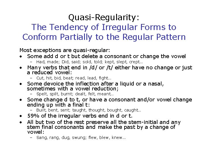 Quasi-Regularity: The Tendency of Irregular Forms to Conform Partially to the Regular Pattern Most