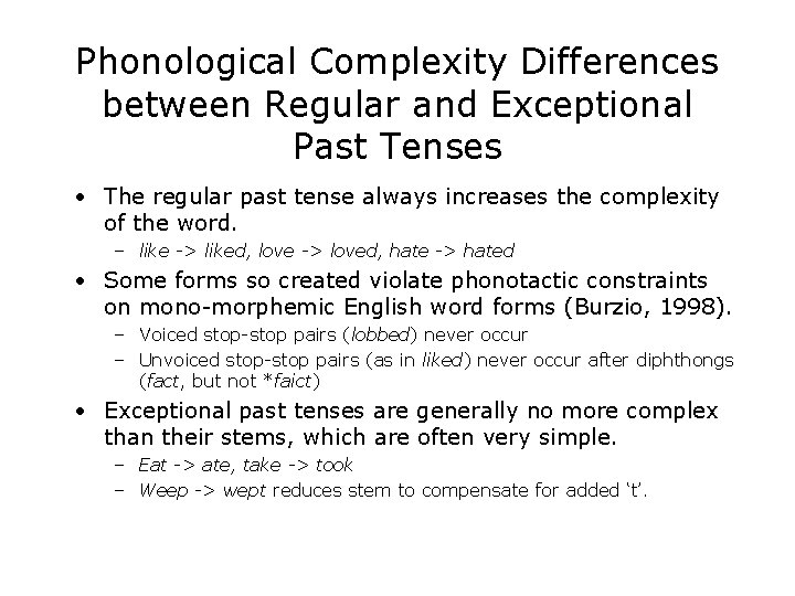 Phonological Complexity Differences between Regular and Exceptional Past Tenses • The regular past tense