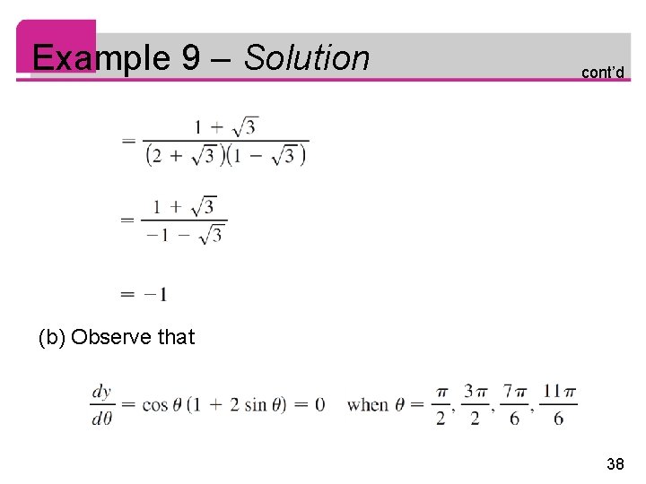 Example 9 – Solution cont’d (b) Observe that 38 