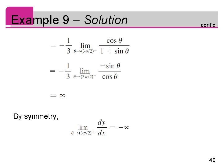 Example 9 – Solution cont’d By symmetry, 40 