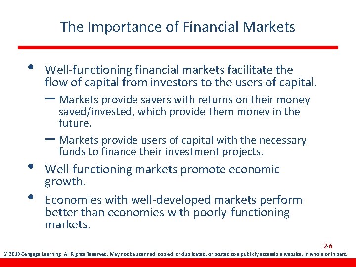 The Importance of Financial Markets • Well-functioning financial markets facilitate the flow of capital