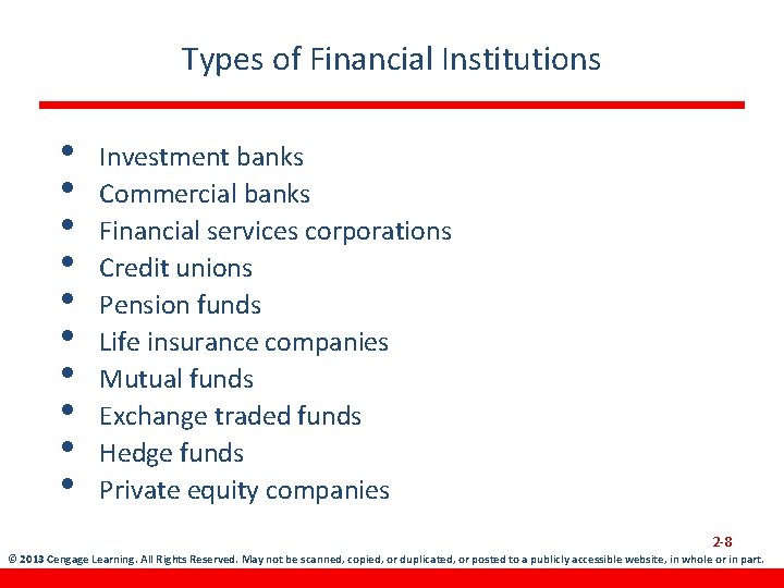 Types of Financial Institutions • • • Investment banks Commercial banks Financial services corporations