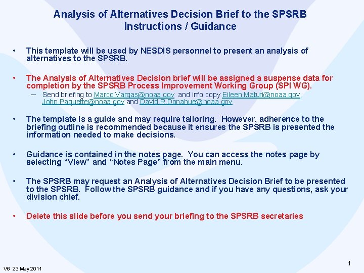 Analysis of Alternatives Decision Brief to the SPSRB Instructions / Guidance • This template