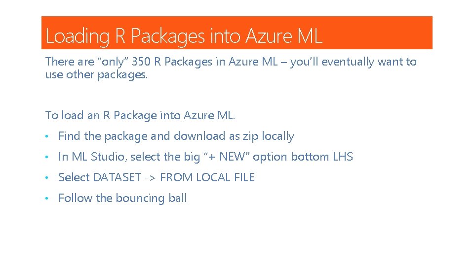Loading R Packages into Azure ML There are “only” 350 R Packages in Azure