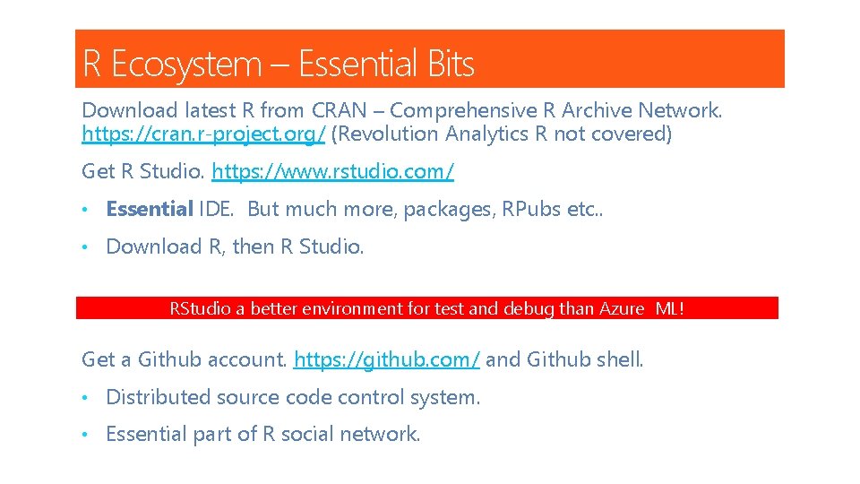 R Ecosystem – Essential Bits Download latest R from CRAN – Comprehensive R Archive