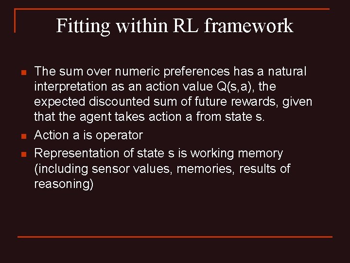 Fitting within RL framework n n n The sum over numeric preferences has a