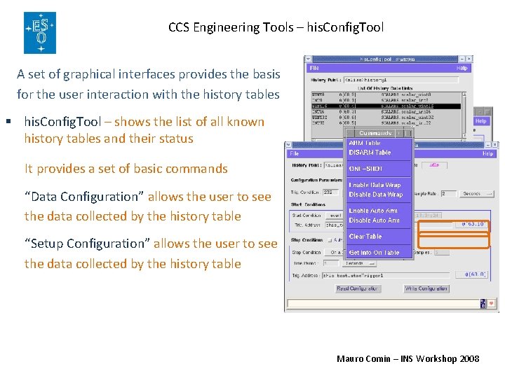 CCS Engineering Tools – his. Config. Tool A set of graphical interfaces provides the