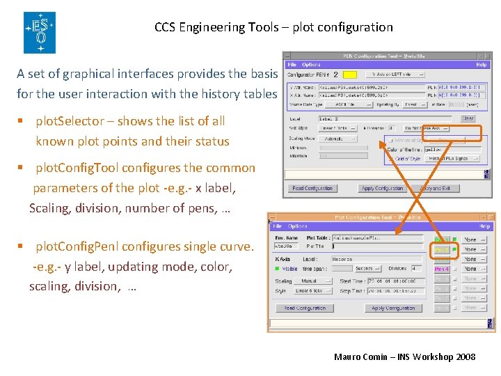 CCS Engineering Tools – plot configuration A set of graphical interfaces provides the basis