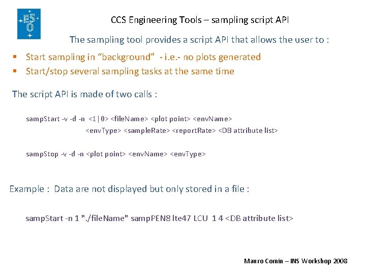 CCS Engineering Tools – sampling script API The sampling tool provides a script API