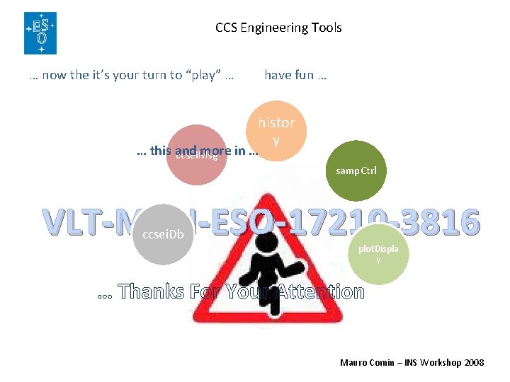 CCS Engineering Tools … now the it’s your turn to “play” … have fun