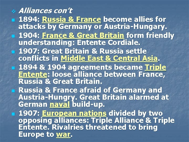 v n n n Alliances con’t 1894: Russia & France become allies for attacks