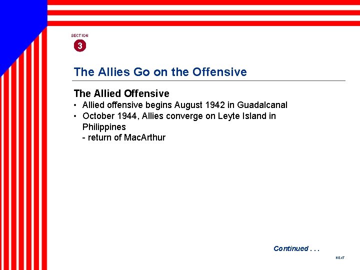 SECTION 3 The Allies Go on the Offensive The Allied Offensive • Allied offensive