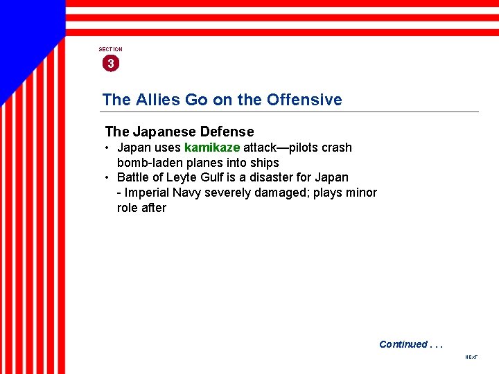 SECTION 3 The Allies Go on the Offensive The Japanese Defense • Japan uses