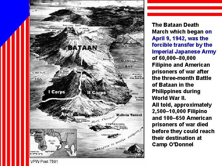 The Bataan Death March which began on April 9, 1942, was the forcible transfer