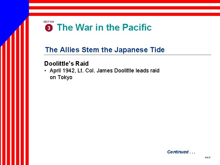 SECTION 3 The War in the Pacific The Allies Stem the Japanese Tide Doolittle’s