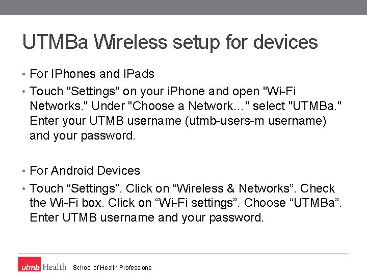 UTMBa Wireless setup for devices • For IPhones and IPads • Touch "Settings" on
