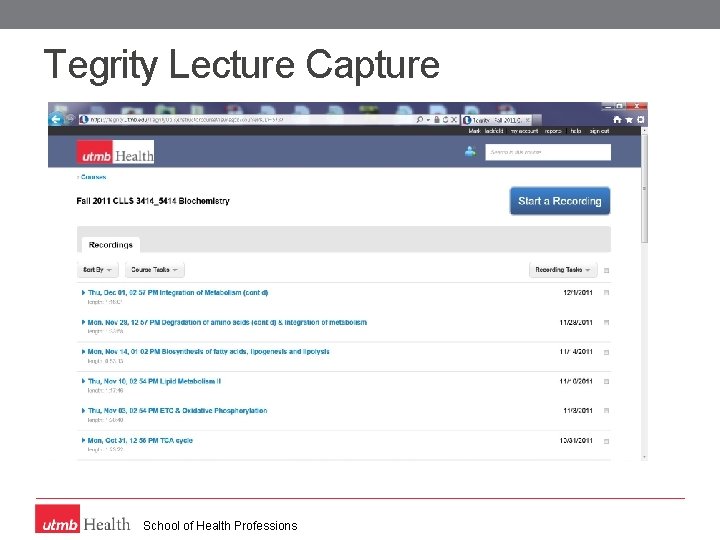 Tegrity Lecture Capture School of Health Professions 