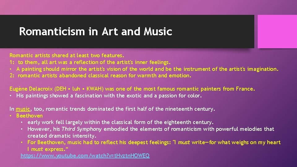 Romanticism in Art and Music Romantic artists shared at least two features. 1: to