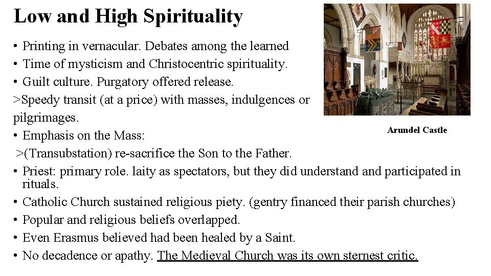 Low and High Spirituality • Printing in vernacular. Debates among the learned • Time