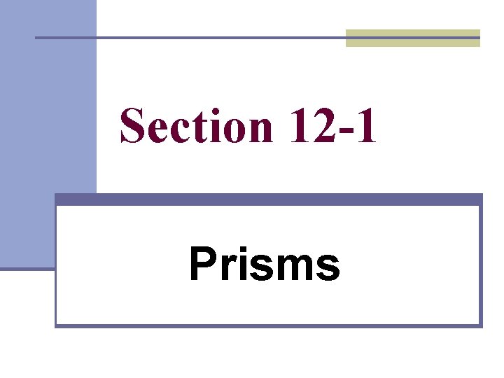 Section 12 -1 Prisms 