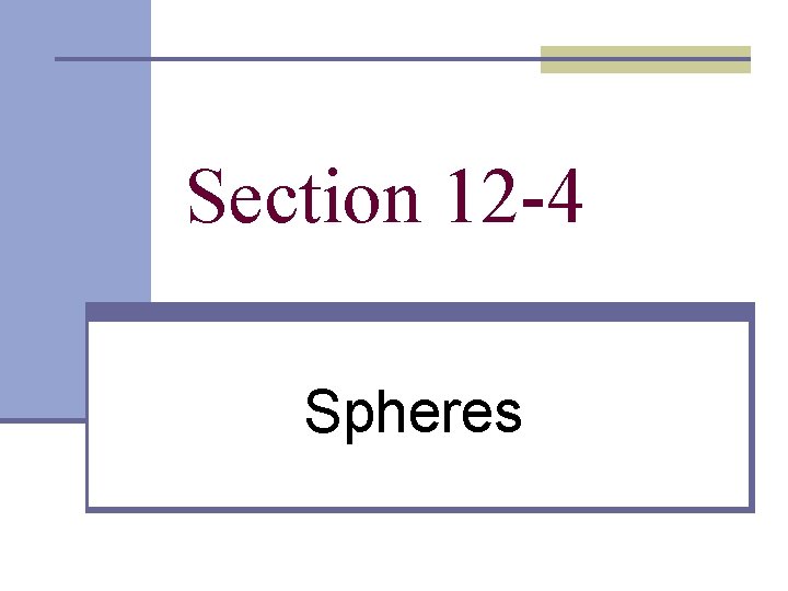 Section 12 -4 Spheres 