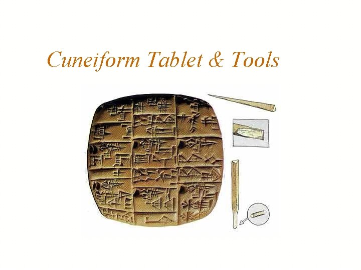 Cuneiform Tablet & Tools 