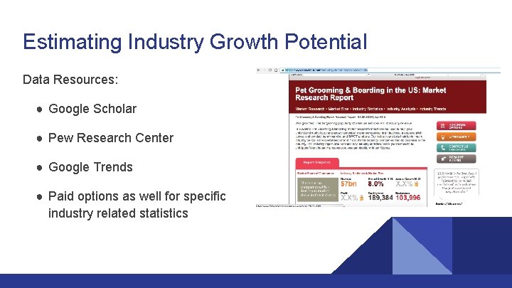 Estimating Industry Growth Potential Data Resources: ● Google Scholar ● Pew Research Center ●