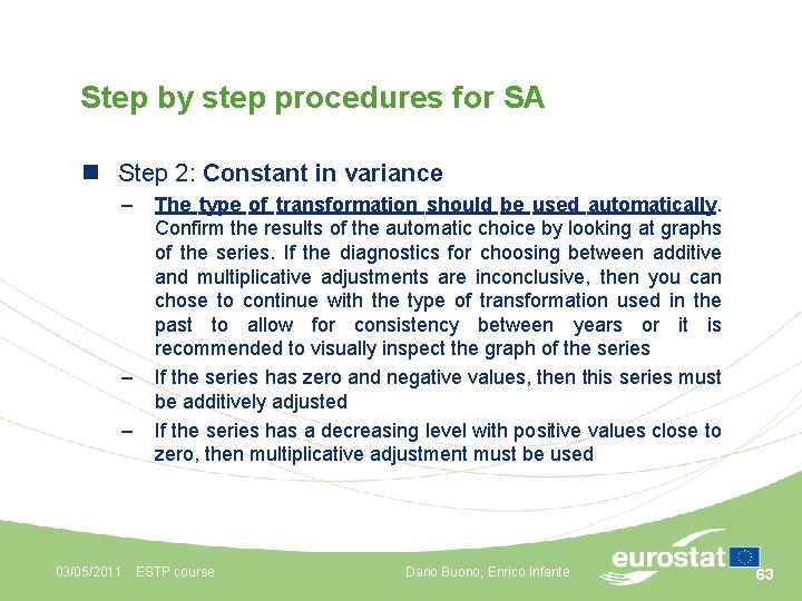 Step by step procedures for SA n Step 2: Constant in variance – –