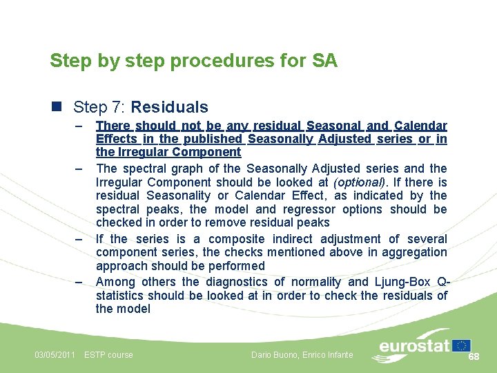 Step by step procedures for SA n Step 7: Residuals – – There should