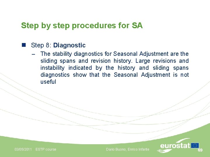Step by step procedures for SA n Step 8: Diagnostic – The stability diagnostics