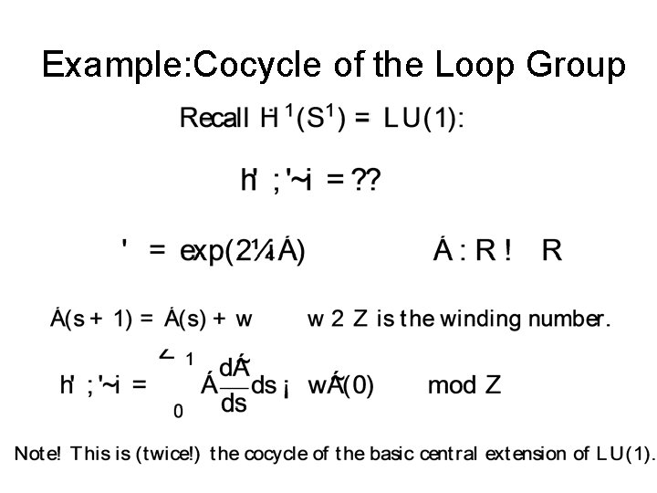 Example: Cocycle of the Loop Group 