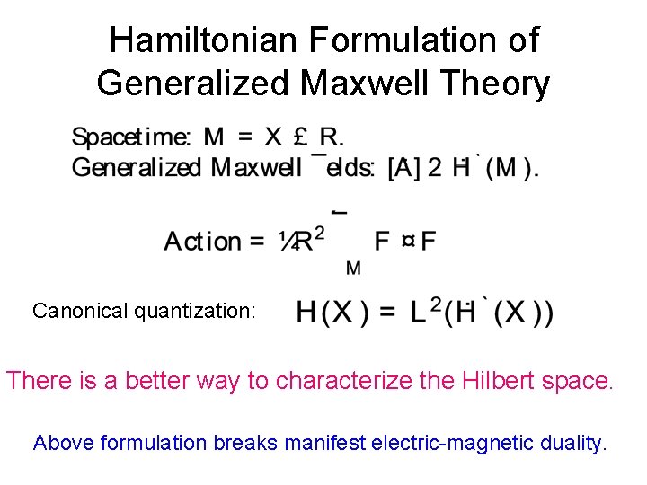 Hamiltonian Formulation of Generalized Maxwell Theory Canonical quantization: There is a better way to