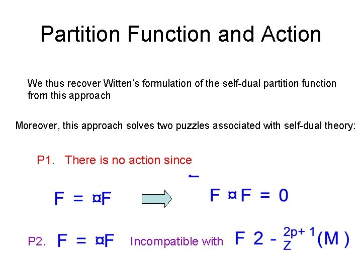 Partition Function and Action We thus recover Witten’s formulation of the self-dual partition function