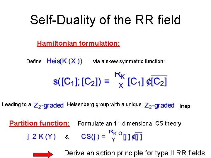 Self-Duality of the RR field Hamiltonian formulation: Define Leading to a via a skew