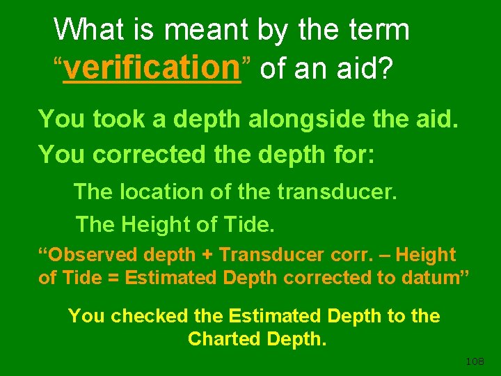 What is meant by the term “verification” of an aid? You took fix of