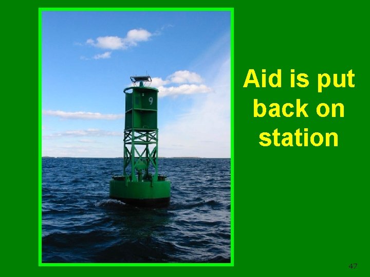 Aid is put back on station 47 