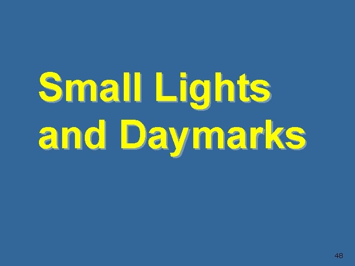 Small Lights and Daymarks 48 