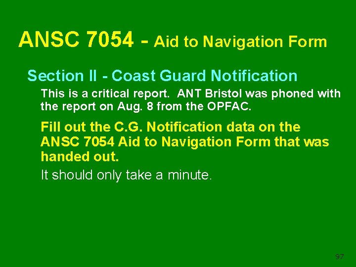 ANSC 7054 - Aid to Navigation Form Section II - Coast Guard Notification This