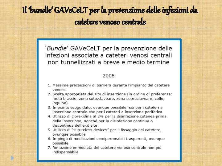 Il ‘bundle’ GAVe. Ce. LT per la prevenzione delle infezioni da catetere venoso centrale