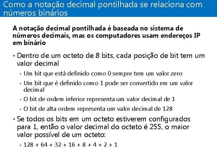 Como a notação decimal pontilhada se relaciona com números binários A notação decimal pontilhada