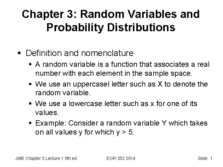 Chapter 3: Random Variables and Probability Distributions § Definition and nomenclature § A random