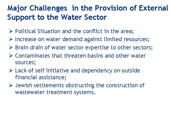 Major Challenges in the Provision of External Support to the Water Sector Political Situation