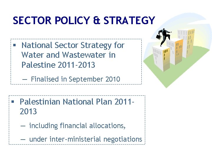 SECTOR POLICY & STRATEGY § National Sector Strategy for Water and Wastewater in Palestine