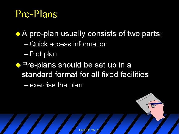 Pre-Plans u. A pre-plan usually consists of two parts: – Quick access information –